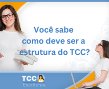 Você sabe como deve ser a estrutura do TCC?